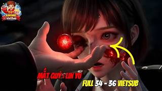 MẮT QUỶ: THỨC TỈNH - FULL VIETSUB 34 - 36 | Anime VietSub