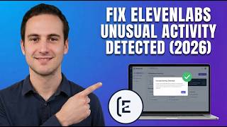 How to Fix ElevenLabs “Unusual Activity Detected” Error | Easy Fix