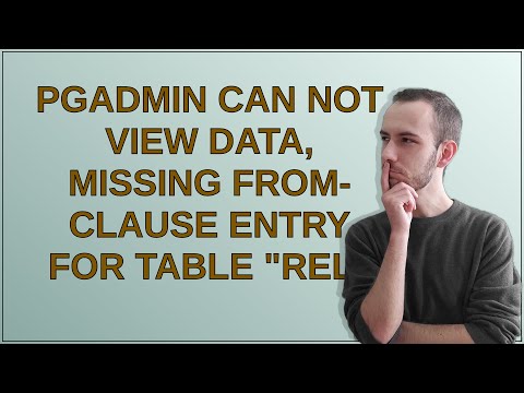 PGAdmin can not view data, missing FROM-clause entry for table "rel"