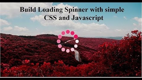 Loading Spinner in web | simple CSS and Javascript