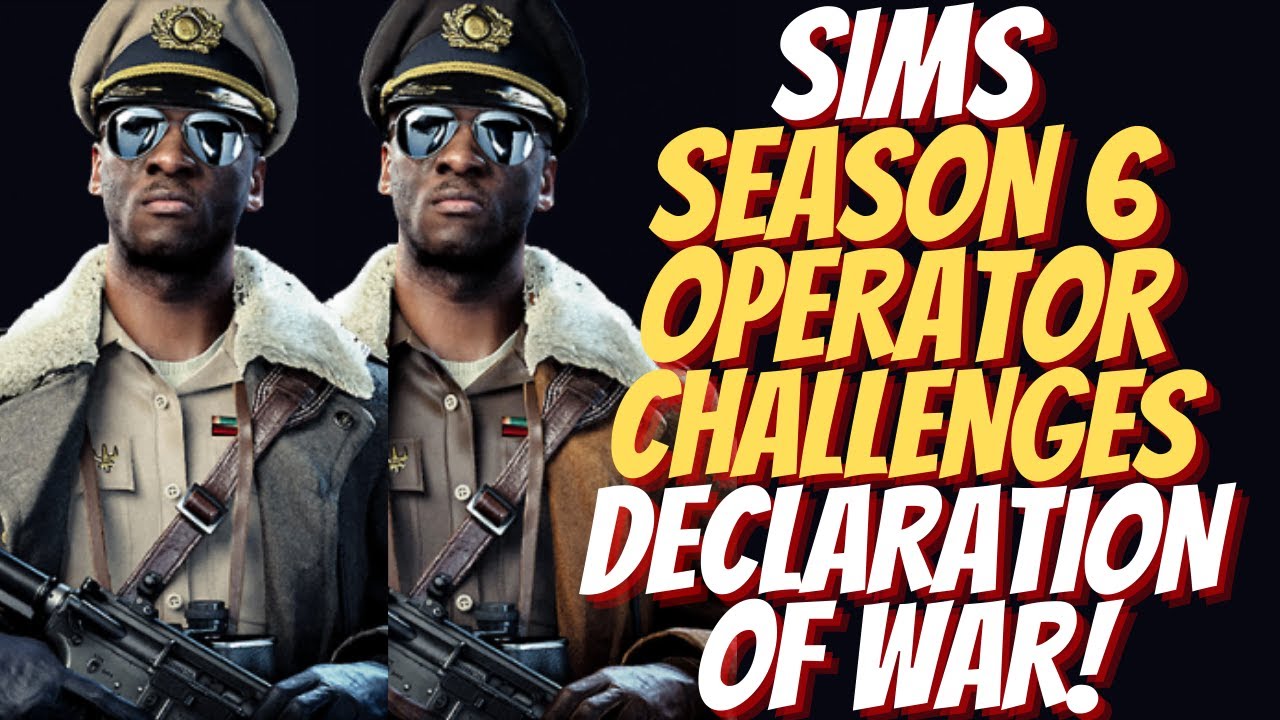 SIMS Season 6 Operator Challenges - Declaration Of War - BOCW