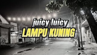 Juicy Luicy - Lampu Kuning || Audio Lirik