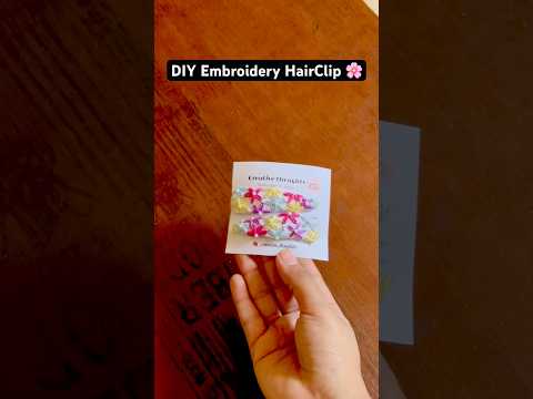 Embroidery HairClip Tutorial #embroidery #handembroidery #handmade #threadart #shortsviral #ytshorts
