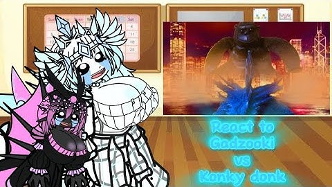 Kaiju Girls React to Gadzooki vs Konky donk