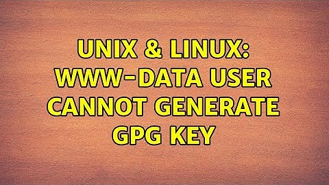 Unix & Linux: www-data user cannot generate gpg key