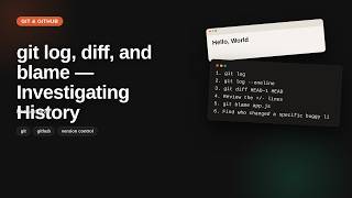 git log, diff, and blame — Investigating History | Git Basics Tutorial