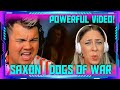 Americans Reaction to Saxon - Dogs Of War (Official Video) | THE WOLF HUNTERZ Jon and Dolly