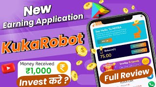 KukaRobot Invest App Earning App | KukaRobot App se Paise Kaise Kamaye | KukaRobot App Payment Proof