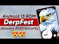 Review Of DerpFest Android 13 ROM January 2023 Security Update 🔥