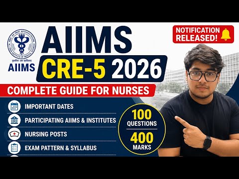 AIIMS CRE-5 2026 Complete Guide for Nurses | Exam Pattern, Syllabus, Dates & Selection Strategy
