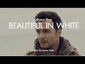 แปลเพลง Beautiful in White - Shane Filan [Lyrics Eng] [Sub Thai]