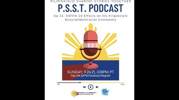 PSST Ep 11: COVID-19 Effects on Filipinx/a/o Biracial and Multiracial Community.