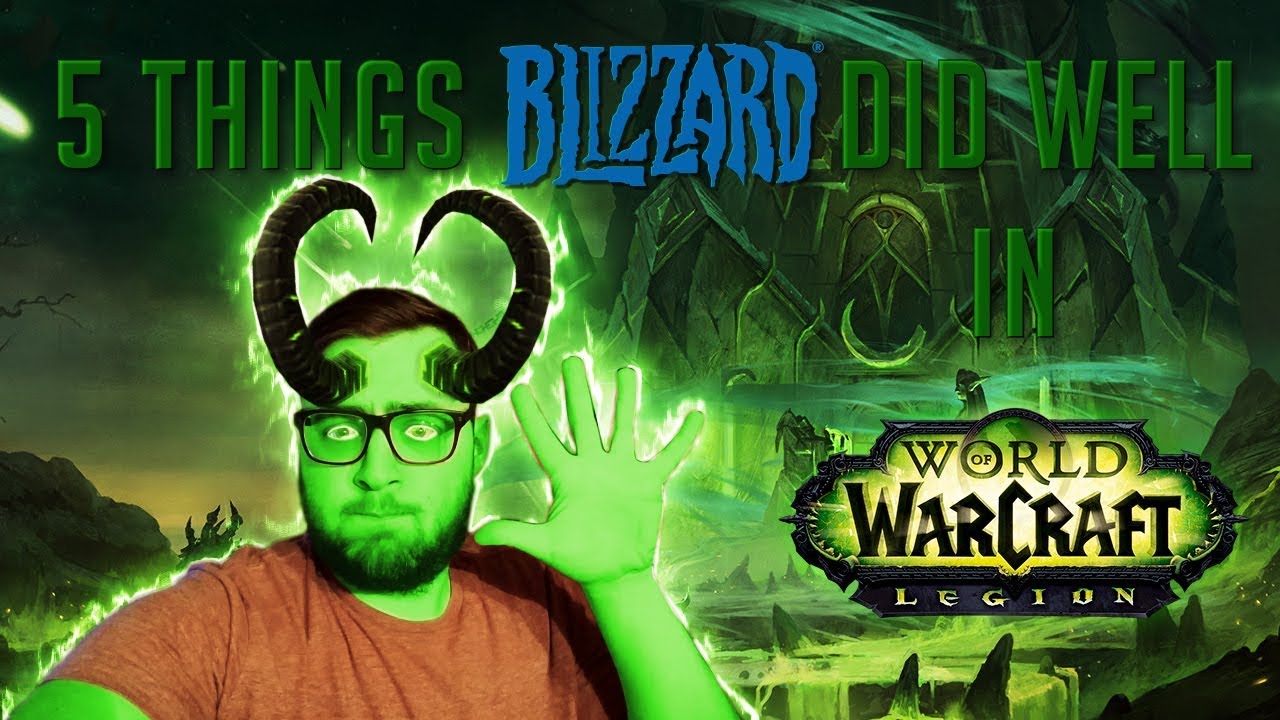 5 Things Blizzard Did Well With in Legion