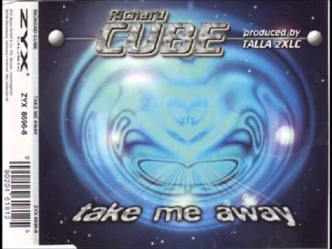 Richard Cube — Richard Cube - Take Me Away