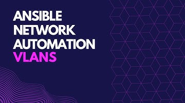 Ansible Network Automation | VLANS