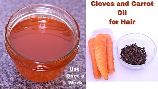 Carrot and cloves Deep treatment oil for hair growth Shine and hair loss