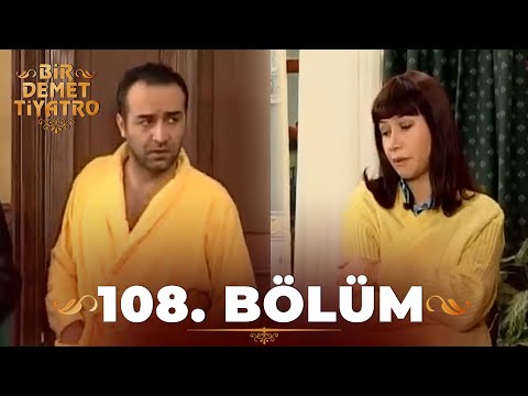Bir Demet Tiyatro 108.Bölüm (Full)