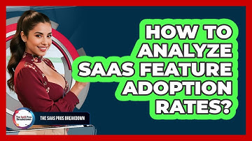 How To Analyze SaaS Feature Adoption Rates?
