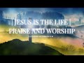 Jesus is the life | I ain&#39;t getting any younger | Christian Worship Songs