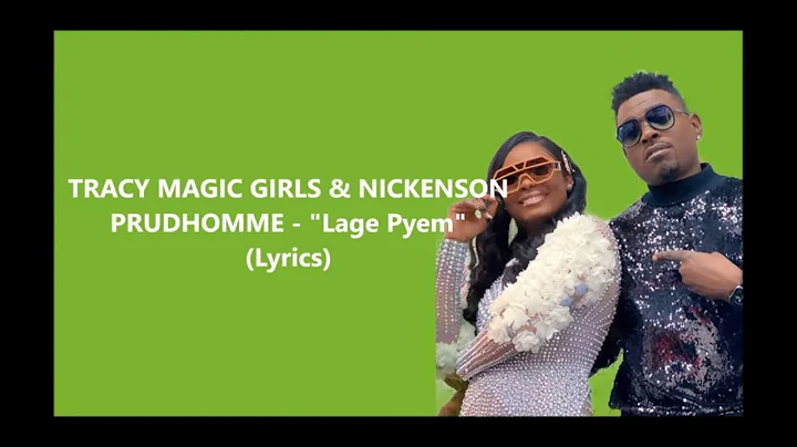 TRACY MAGIC GIRLS & NICKENSON PRUDHOMME - "Lage Pyem" (Lyrics)