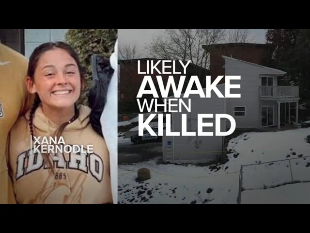 Idaho murders: Xana Kernodle likely awake when killed, new details reveal class=