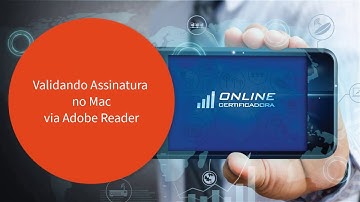 Validar Assinatura com Certificado Digital pelo Adobe Reader no MAC.