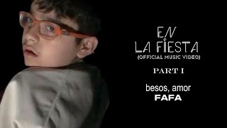 FAFA - En la Fiesta (Part I) (Official Music Video)