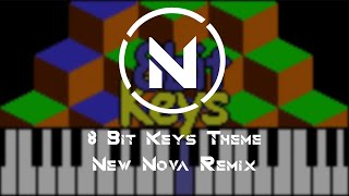 8-Bit Keys Theme (New Nova Remix)