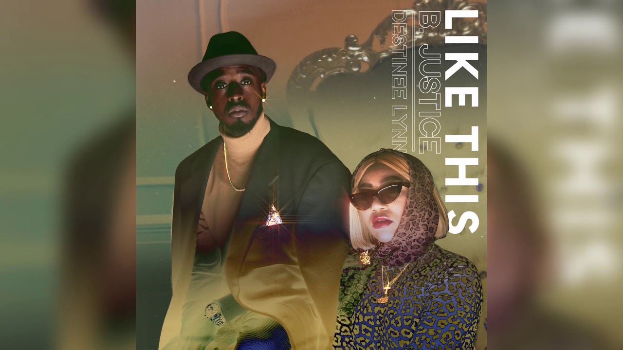 B. Justice - Like This Feat. Destinee Lynn (Audio Video)