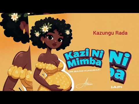 MR.BADO KUHUSAFI_KAZUNGU RADA (OFFICIAL AUDIO)