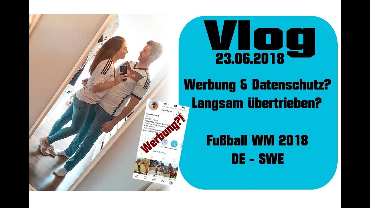 [Vlog] Werbung, Datenschutz & Gema & Fußball WM | 23.06.2018