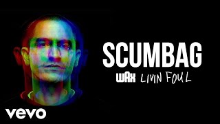 Miniatura del video "Wax - Scumbag (Audio)"