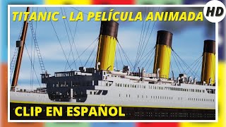 Titanic - La película animada | Animación | HD | Clip en Español