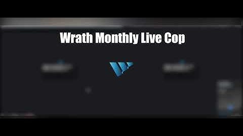 Wrath AIO Monthly Live Cop