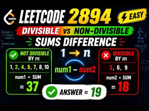LeetCode 2894 - Divisible and Non-divisible Sums Difference | Easy Math Problem | C++ Solution