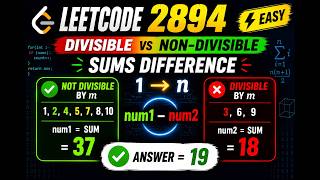 LeetCode 2894 - Divisible and Non-divisible Sums Difference | Easy Math Problem | C++ Solution News