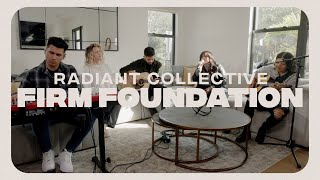Firm Foundation (He Won't) Acoustic Cover | Radiant Collective