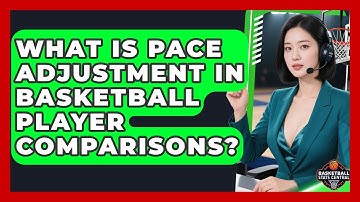 What Is Pace Adjustment In Basketball Player Comparisons? - Basketball Stats Central