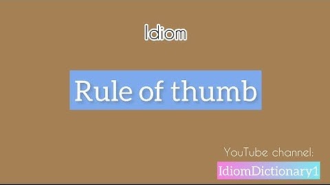 Idiom “ Rule of thumb “ meaning | Improve your English with #IdiomDictionary #Idiom