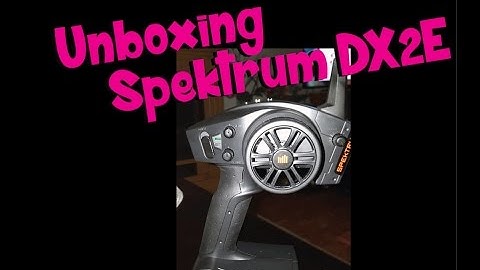 NEW SPEKTRUM DX2E UNBOXING