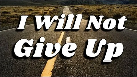 "I Will Not Give Up" - Rev. Donnie Hendrick