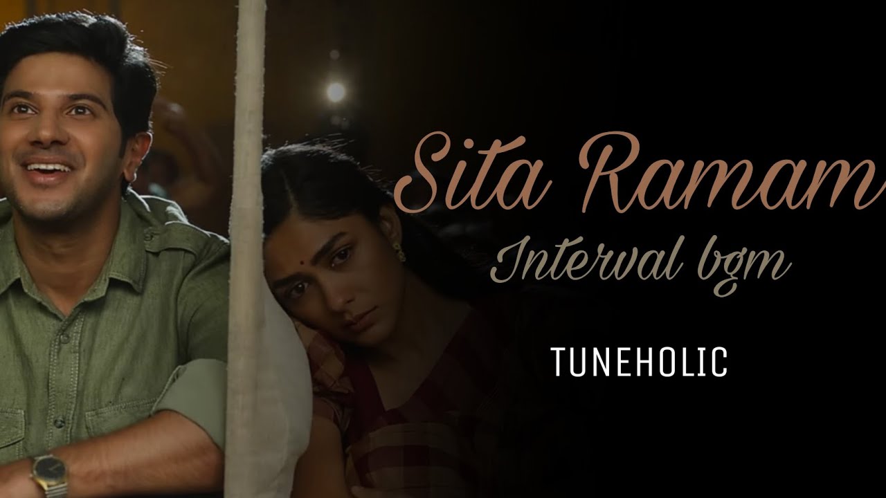 Sita Ramam Interval BGM Dulquer Salman SitaRamam Tuneholic YouTube