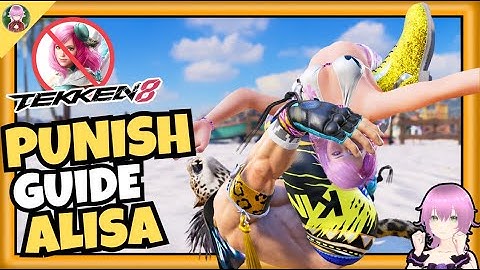 Anti Alisa Punishment Guide | How to beat Alisa | Tekken 8 Tutorial
