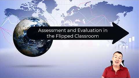 Power-Up: Evaluation and Assessment in the Flipped Classroom