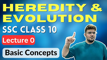 Heredity and Evolution | Lecture 0 - Basic Concepts | Maharashtra State Board