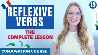 French REFLEXIVE VERBS  The Complete Lesson // French conjugation Course // Lesson 19