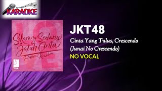 JKT48 - Cinta Yang Tulus, Crescendo (Junai No Crescendo) ( Karaoke Video) No Vocal