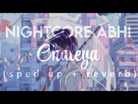 Chaleya || Sped Up + Reverb || Bass Boosted || Nightcore Abhi