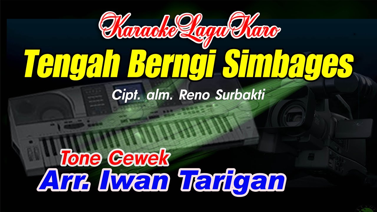 Karaoke Lagu Karo Tengah Berngi Simbages Tone Cewek