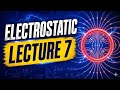 Electrostatics 7